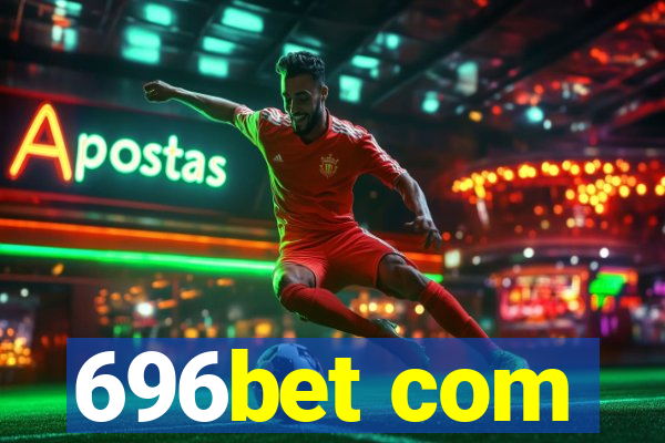 696bet com